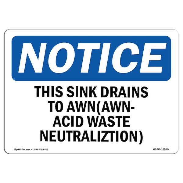 Signmission OSHA Sign, 7" H, Rigid Plastic, NOTICE Sink Drain AWN Acid Waste Neutralization Sign, Landscape OS-NS-P-710-L-16589 - main